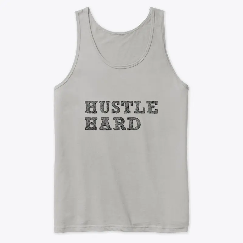 Hustle Hard Shirt